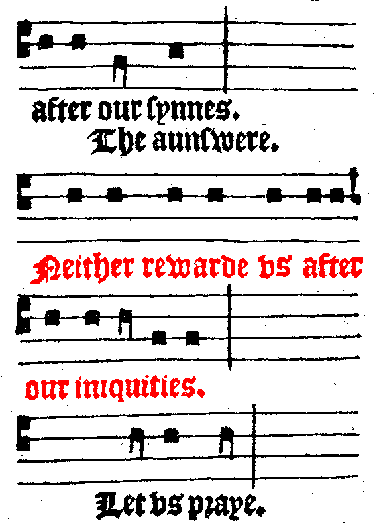 after our synnes. / The aunswere. / Neither rewarde us after our iniquities. / Let us praye.